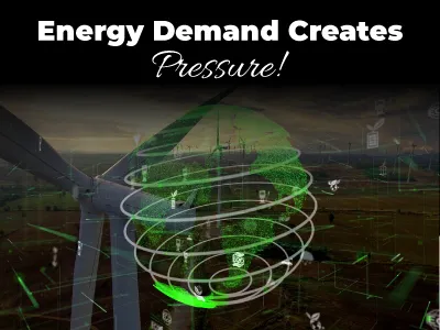 Energy Demand Creates Pressure!