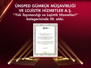 ÜNSPED Gümrük Müşavirliği ve Lojistik Hizmetler A.Ş. ''Yük Taşımacılığı ve Lojistik Hizmetleri'' kategorisinde 50. oldu.