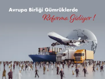 Avrupa Birliği Gümrüklerde Reforma Gidiyor