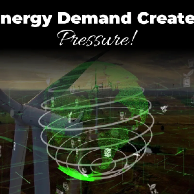 Energy Demand Creates Pressure!
