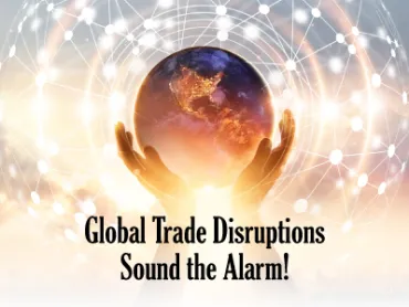 Global Trade Disruptions Sound the Alarm!