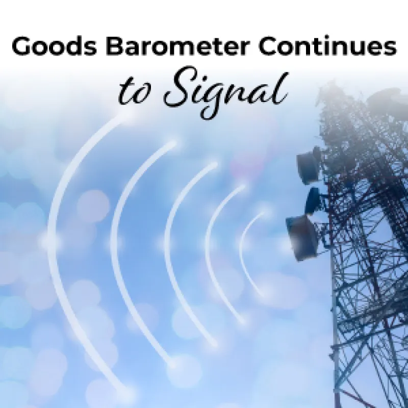 Goods Barometer Continues to Signal