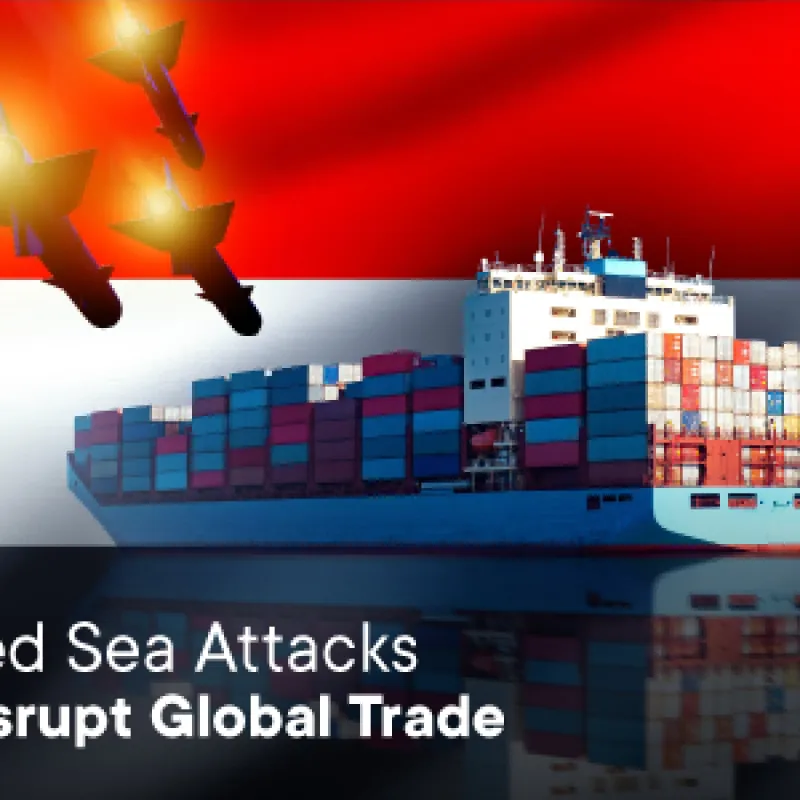 Red Sea Attacks Disrupt Global Trade