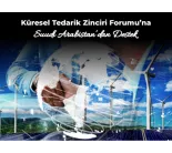 Küresel Tedarik Zinciri Forumu’na Suudi Arabistan’...