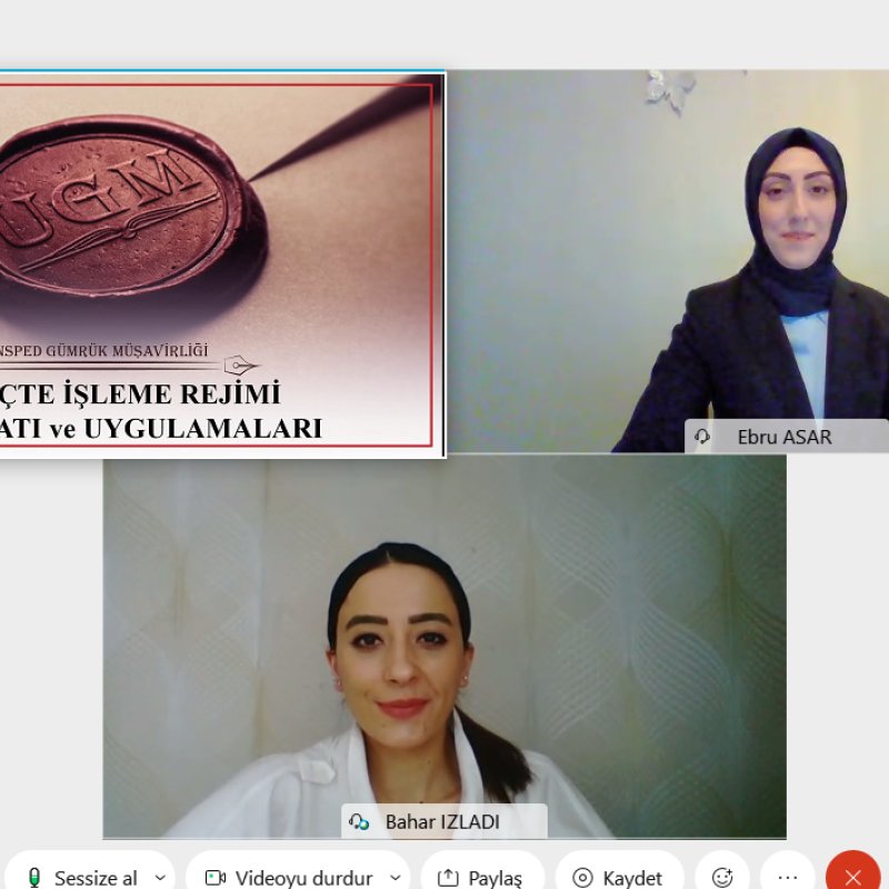 ''Hariçte İşleme Rejimi ve Uygulamaları'' Konulu Webinarımız Gerçekleşti