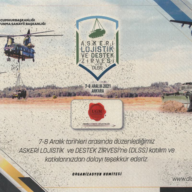 7-8 Aralık 2021 tarihinde Askeri Lojistik ve Destek Zirvesi'ndeydik