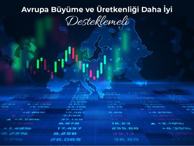 Avrupa Büyüme ve Üretkenliği Daha İyi Desteklemeli