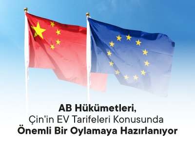 AB Hükümetleri, Çin'in EV Tarifeleri Konusunda Önemli Bir Oylamaya Hazırlanıyor