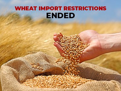 Wheat Import Restrictions Ended