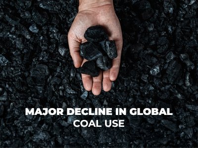 MAJOR DECLINE IN GLOBAL COAL USE