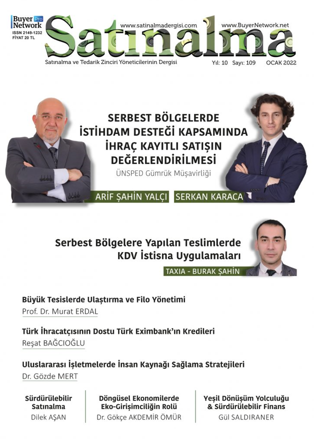 We took place in the Purchasing Magazine with the article of our Legislation Experts Serkan KARACA & Arif ŞAHİN YALÇI on ''Evaluation of Export Registered Sales within the Scope of Employment Support in Free Zones''