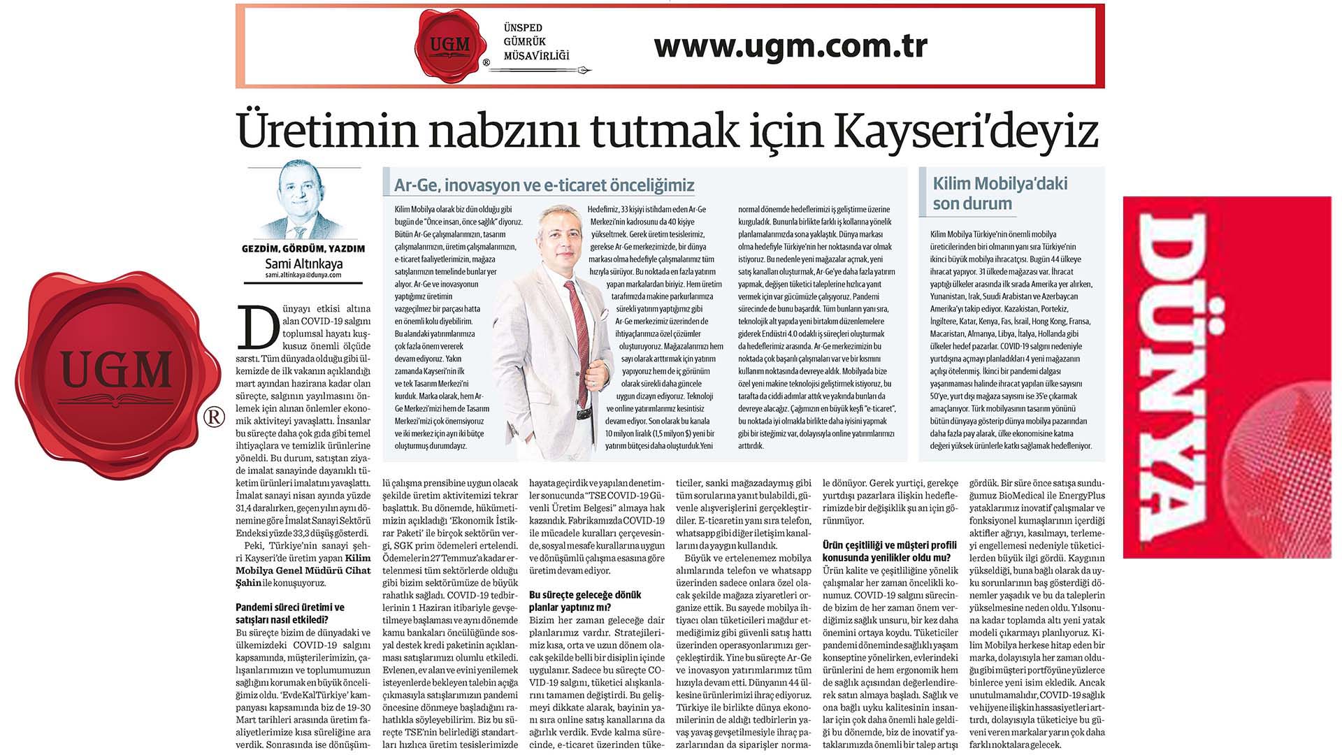 Our UGM Corporate Communications Director Sami Altınkaya's article entitled" We are in Kayseri to keep the pulse of production" was published in the Dünya newspaper on 10.08.2020.