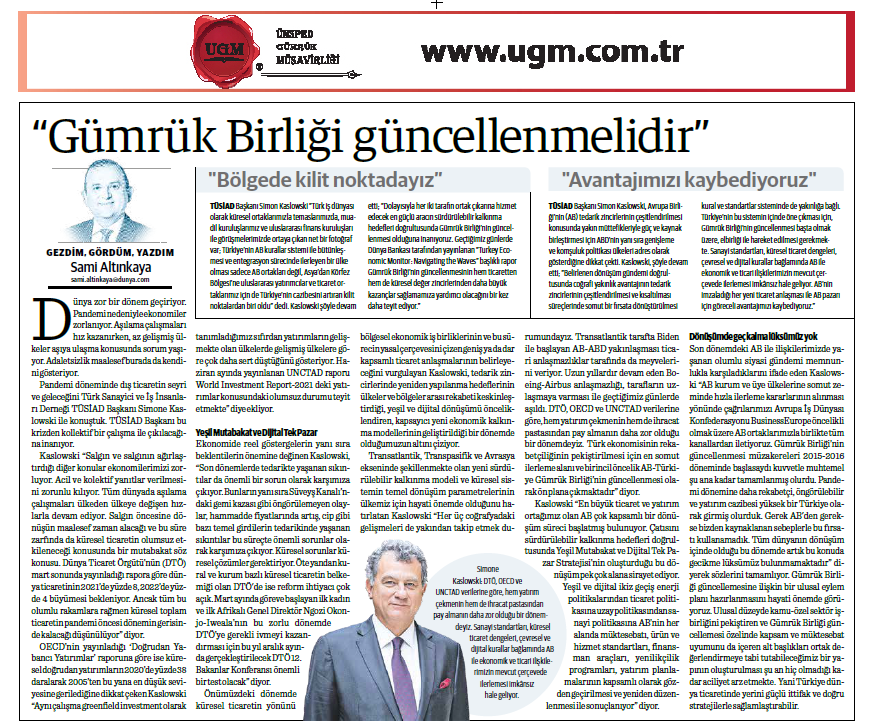 Our company consultant Sami Altınkaya's article entitled "The Customs Union should be updated" was published in the Dünya newspaper on 12.07.2021. 