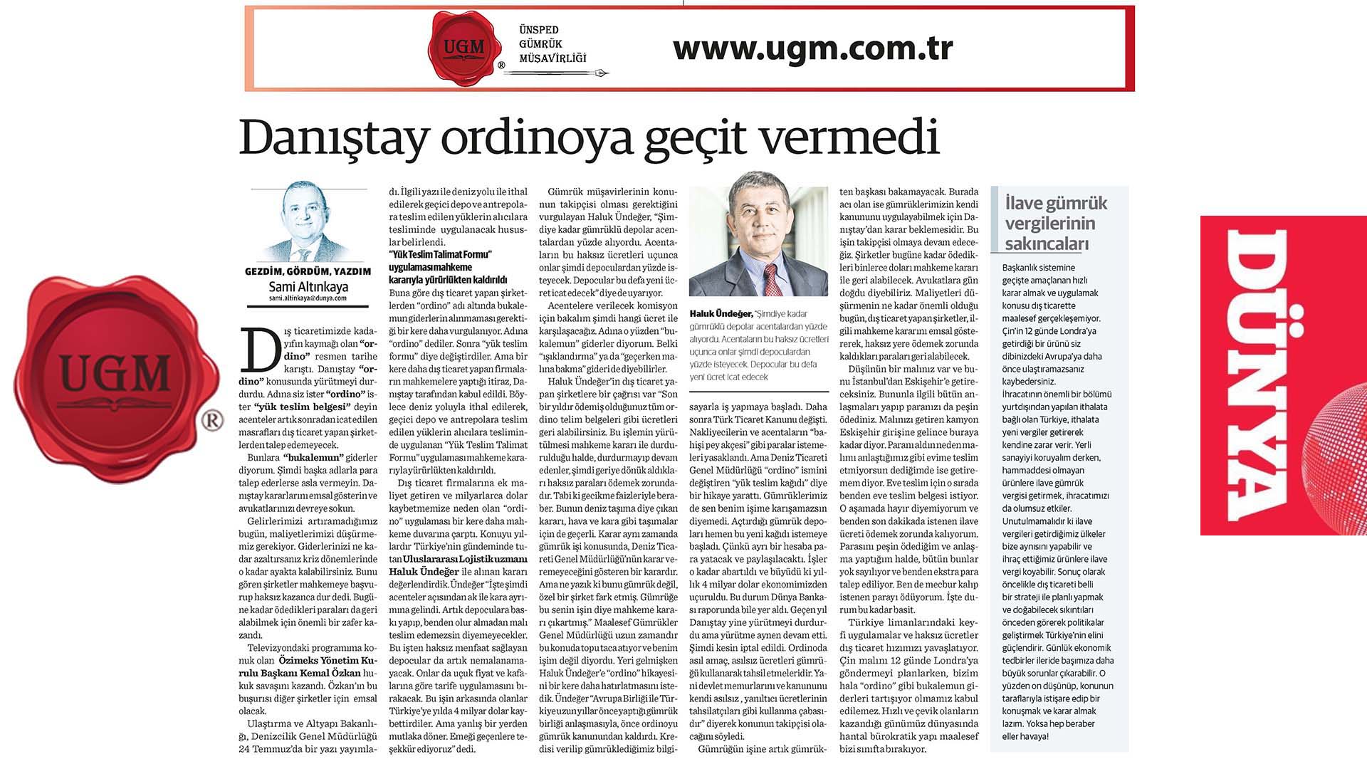 Our UGM Corporate Communications Director Sami Altınkaya's article entitled "The Council of state did not allow delivery order” was published in the Dünya newspaper on 27.07.2020.