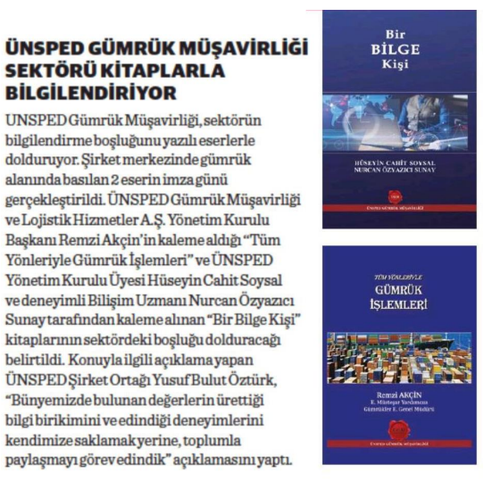 On 30.09.2021, we took place in the Dünya Newspaper news with the title "UNSPED CUSTOMS BROKERAGE INFORMS THE SECTOR WITH BOOKS"