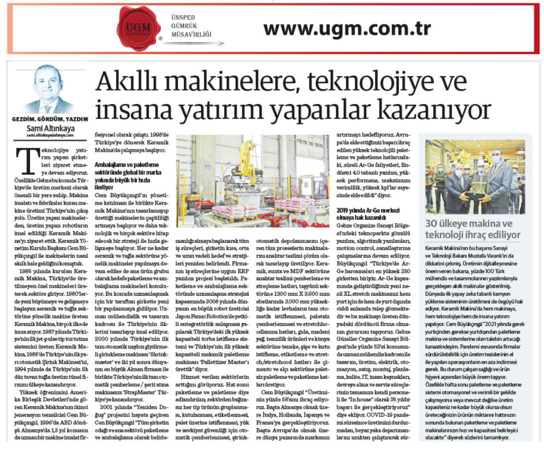 Our company consultant Sami Altınkaya's article entitled "Those who invest in Smart Machines, technology and people win" was published in Dünya newspaper on 22.02.2021.