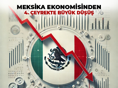 Meksika Ekonomisinden 4. Çeyrekte Büyük Düşüş
