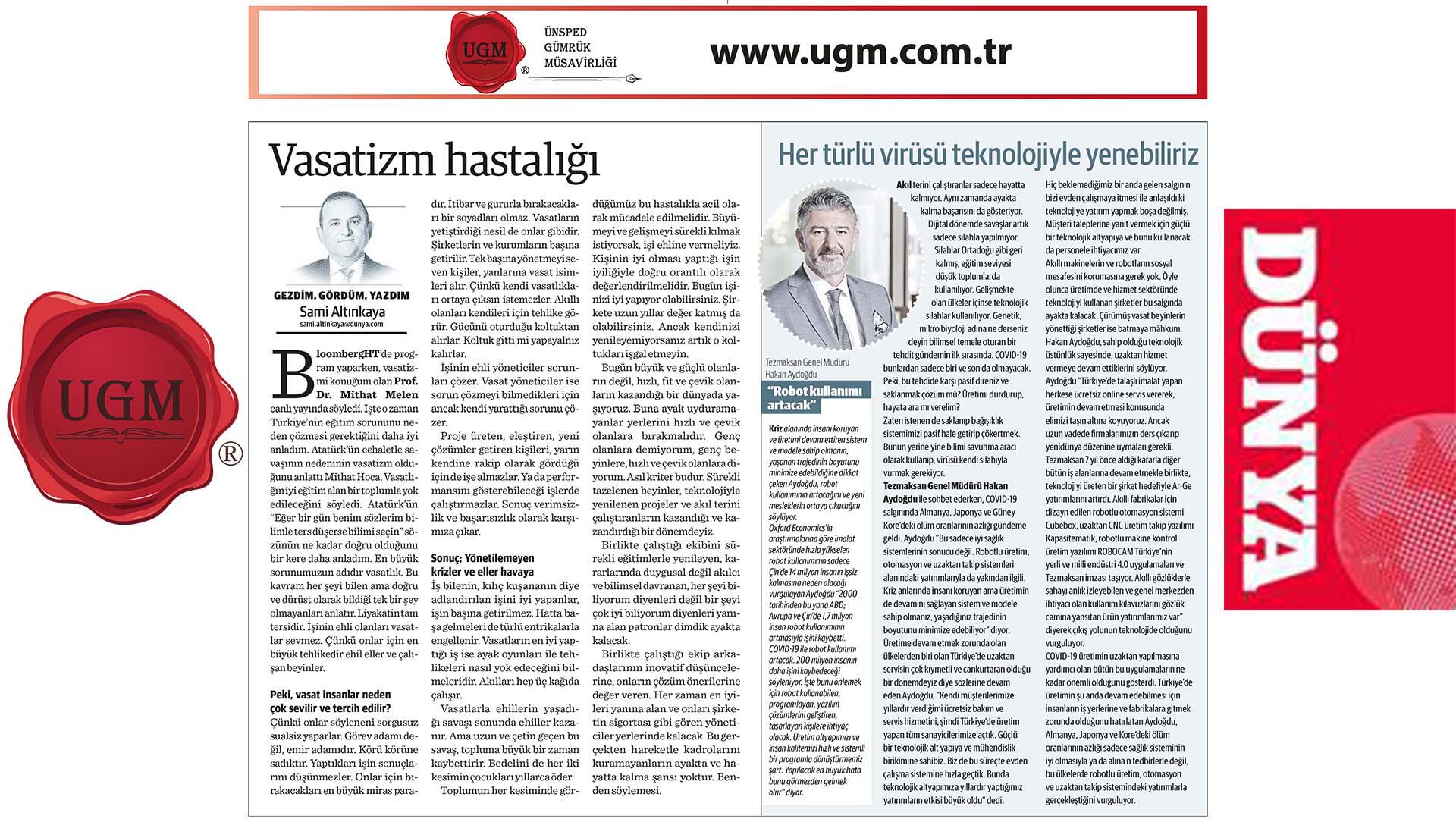 UGM Kurumsal İletişim Direktörümüz Sami Altınkaya'nın "Vasatizm hastalığı" başlıklı yazısı, 22.06.2020 tarihinde Dünya Gazetesi'nde yayınlandı.