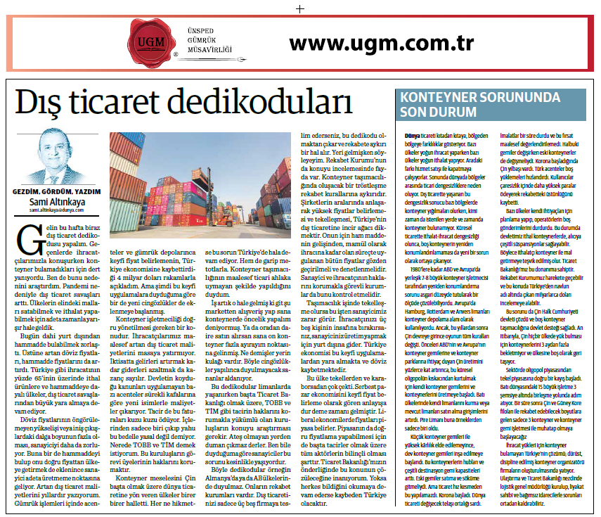 Our company consultant Sami Altınkaya's article entitled "foreign trade gossip" was published in the Dünya newspaper on 19.04.2021.