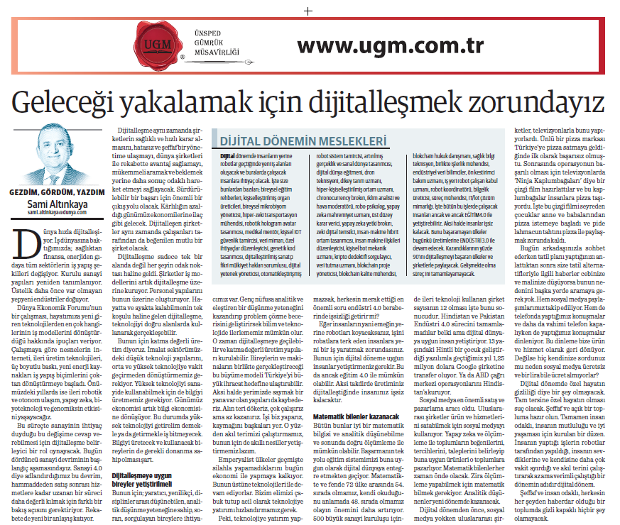 Our UGM Corporate Communications Director Sami Altınkaya's article entitled "We have to digitize to catch the future" was published in Dünya newspaper on 09.11.2020. 
