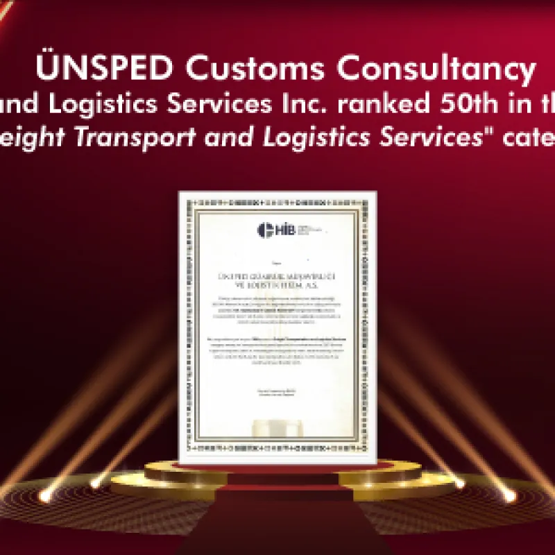 ÜNSPED Customs Consultancy and Logistics Services Inc. Ranked 50th in the
