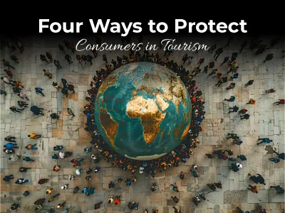 Four Ways to Protect Consumers in Tourism