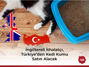 İngiltereli İthalatçı, Türkiye’den Kedi Kumu Satın Alacak