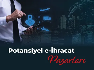 Potansiyel E-İhracat Pazarları