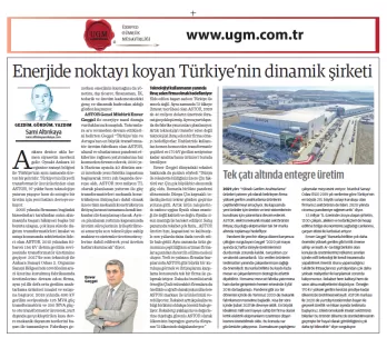 Şirket Danışmanımız Sami Altınkaya'nın " Enerjide noktayı koyan Türkiye’nin dinamik şirketi " başlık...