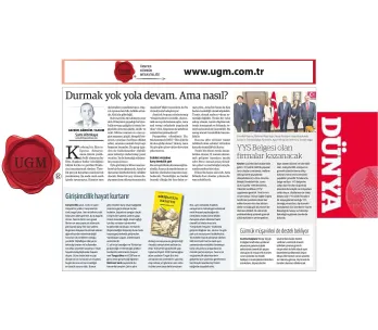 Our UGM Corporate Communications Director Mr. Sami Altınkaya's article titled "No Stopping, Keep Goi...