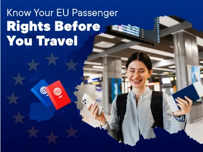 Know Your EU Passenger Rights Before You Travel