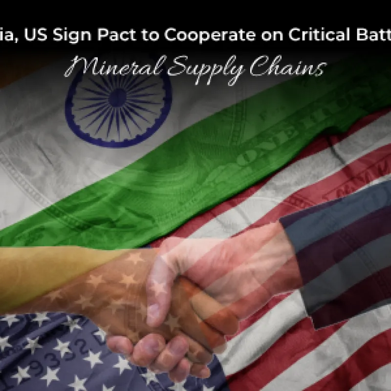 India, US Sign Pact to Cooperate on Critical Battery Mineral Supply Chains