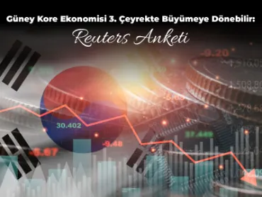 Güney Kore Ekonomisi 3. Çeyrekte Büyümeye Dönebilir: Reuters Anketi