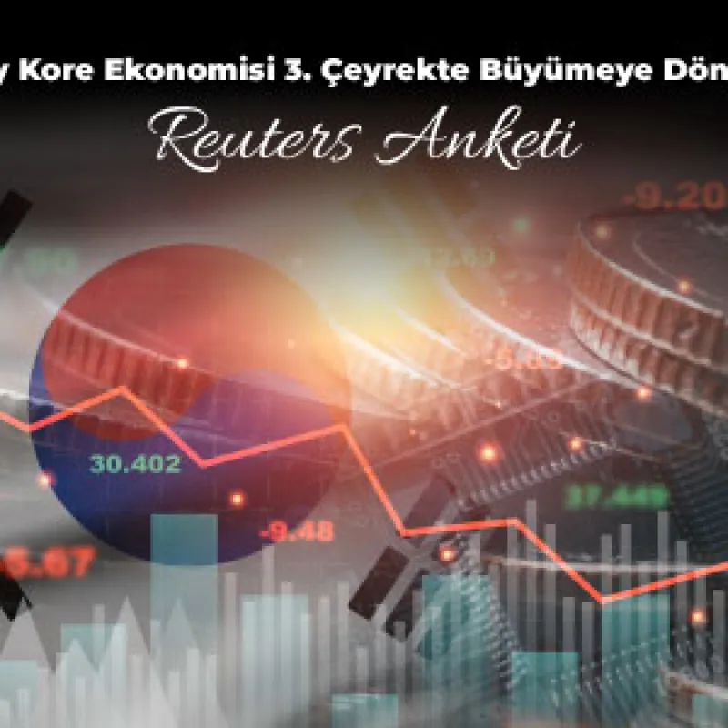 Güney Kore Ekonomisi 3. Çeyrekte Büyümeye Dönebilir: Reuters Anketi