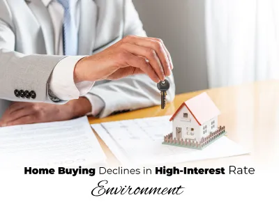 Home Buying Declines in High-Interest Rate Environment