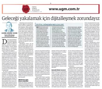 UGM Kurumsal İletişim Direktörümüz Sami Altınkaya'nın "Geleceği yakalamak için dijitalleşmek zorunda...