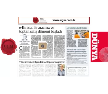 UGM Kurumsal İletişim Direktörümüz Sami Altınkaya'nın "e-İhracat ile Aracısız ve Toptan Satış Dönemi...