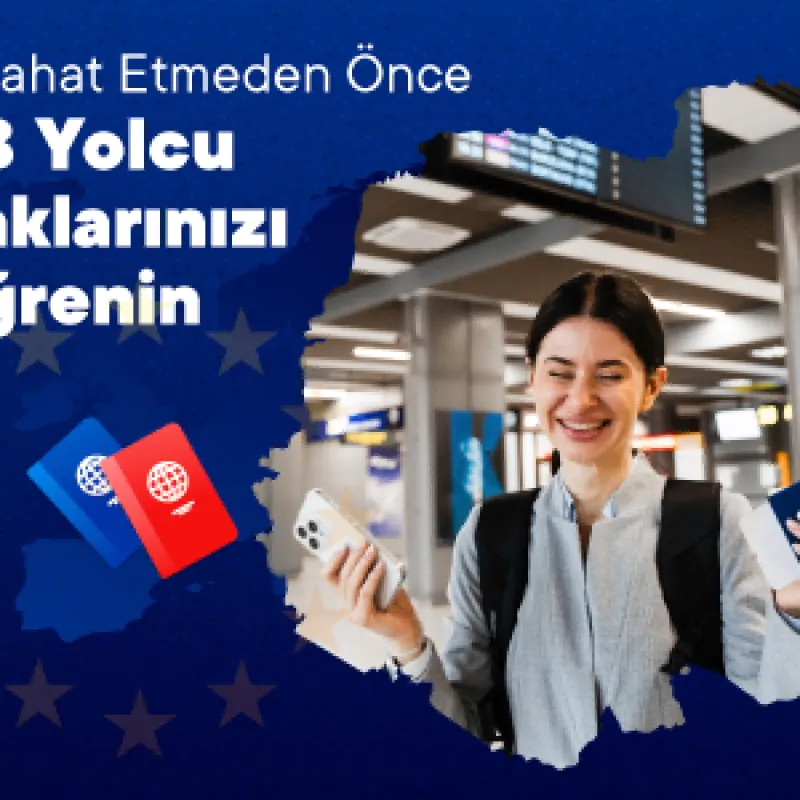 Seyahat Etmeden Önce AB Yolcu Haklarınızı Öğrenin