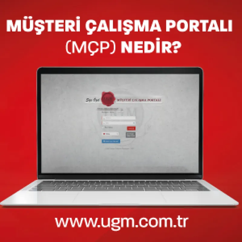 Müşteri Çalışma Portalı (MÇP)