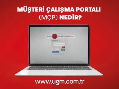 Müşteri Çalışma Portalı (MÇP)