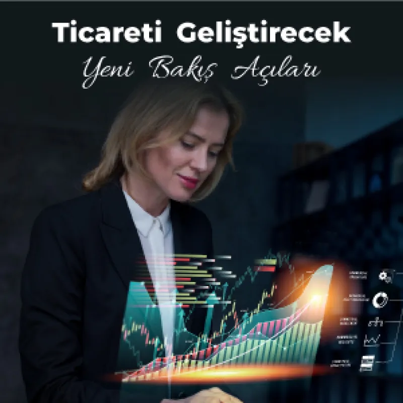 Ticareti Geliştirecek Yeni Bakış Açıları ...