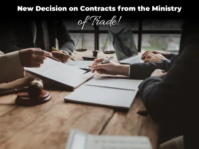 New Decision on Contracts from the Ministry of Trade!