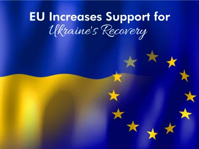EU Increases Support for Ukraine's Recovery