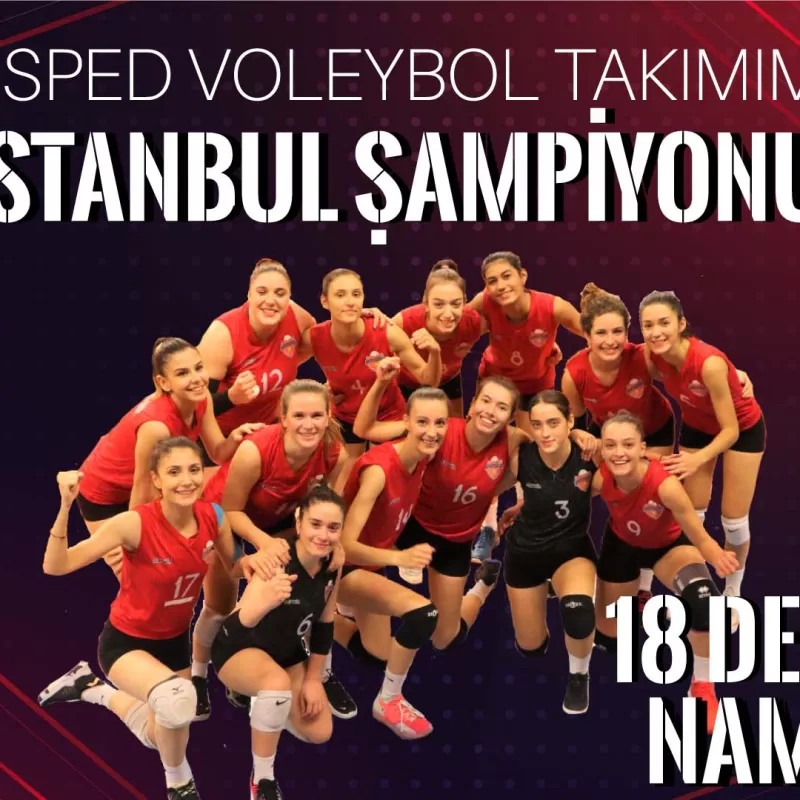 2. Ligde Mücadele Eden Voleybol Takımımız İstanbul Şampiyonu