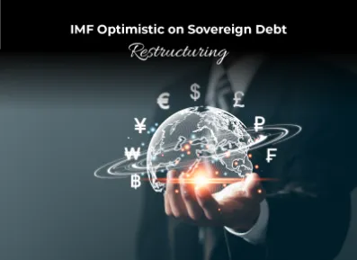IMF Optimistic on Sovereign Debt Restructuring