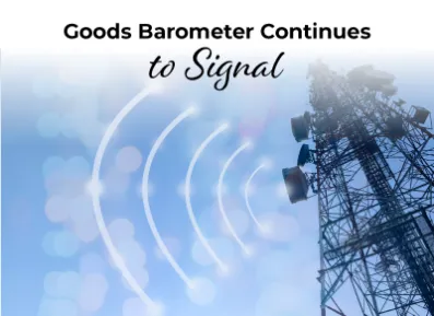 Goods Barometer Continues to Signal