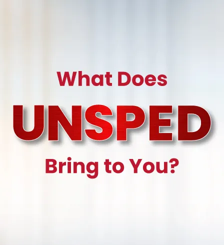 What Does Unsped Bring to You?