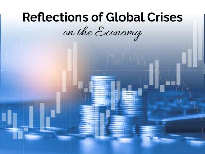 Reflections of Global Crises on the Economy