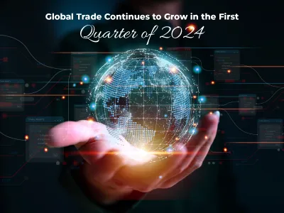 Global Trade Continues to Grow in the First Quarter of 2024