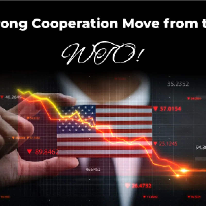 Strong Cooperation Move from the WTO!